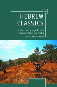 Cover image for Hebrew Classics: A Journey Through Israel's Timeless Fiction and Poetry