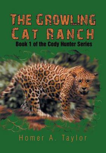 Cover image for The Growling Cat Ranch: Book 1 of the Cody Hunter Series