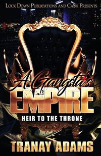 Cover image for A Gangsta's Empire: Heir to the Throne