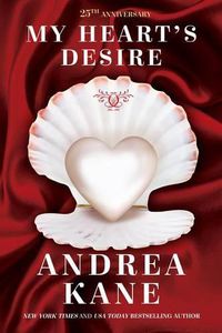 Cover image for My Heart's Desire: 25th Anniversary Edition