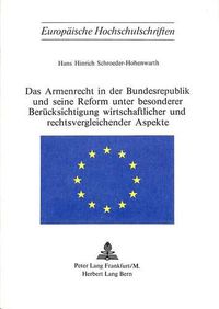 Cover image for Das Armenrecht in Der Bundesrepublik Und Seine Reform Unter Besonderer Beruecksichtigung Wirtschaftlicher Und Rechtsvergleichender Aspekte