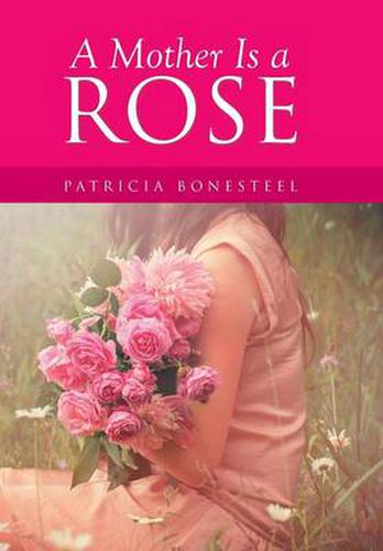 Cover image for A Mother Is a Rose