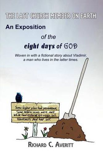 Cover image for The Last Church Member on Earth: An Exposition of the Eight Days of God