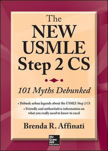 Cover image for The New USMLE Step 2 CS: 101 Myths Debunked