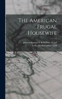 Cover image for The American Frugal Housewife