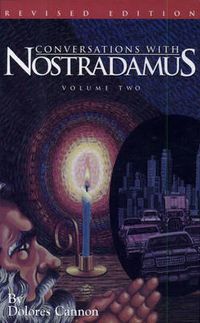Cover image for Conversations with Nostradamus:  Volume 2: His Prophecies Explained