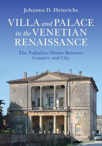 Cover image for Villa and Palace in the Venetian Renaissance