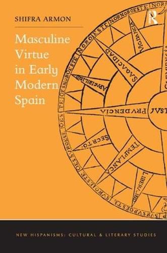 Cover image for Masculine Virtue in Early Modern Spain