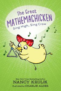 Cover image for The Great Mathemachicken 3: Sing High, Sing Crow