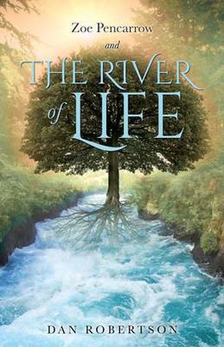 Cover image for Zoe Pencarrow and the River of Life