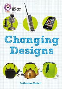Cover image for Changing Designs: Band 10/White