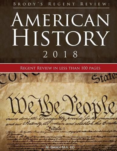 Cover image for Brody's Regent Review: American History 2018: Regent Review in Less Than 100 Pages