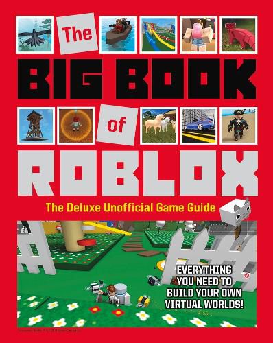 Cover image for The Big Book of Roblox: The Deluxe Unofficial Game Guide