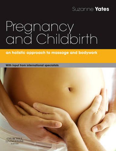 Cover image for Pregnancy and Childbirth: A holistic approach to massage and bodywork