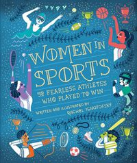 Cover image for Women in Sports: 50 Fearless Athletes Who Played to Win