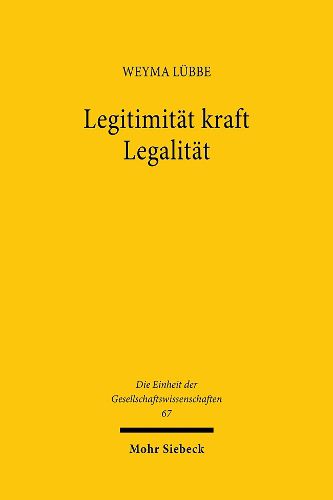 Cover image for Legitimitat kraft Legalitat: Sinnverstehen und Institutionenanalyse bei Max Weber und seinen Kritikern