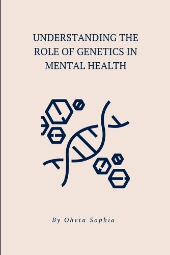 Understanding the Role of Genetics in Mental Health