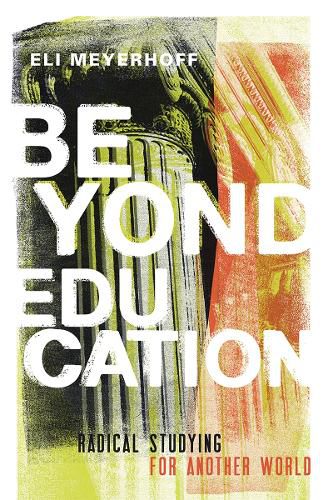 Cover image for Beyond Education: Radical Studying for Another World