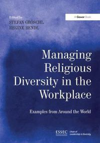 Cover image for Managing Religious Diversity in the Workplace: Examples from Around the World