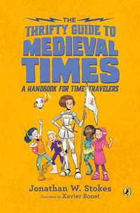 Cover image for The Thrifty Guide to Medieval Times: A Handbook for Time Travelers