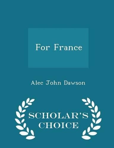 Cover image for For France - Scholar's Choice Edition