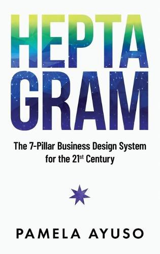 Cover image for Heptagram: The 7-Pillar Business Design System for the 21st Century