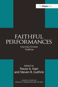 Cover image for Faithful Performances: Enacting Christian Tradition