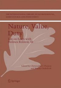 Cover image for Nature, Value, Duty: Life on Earth with Holmes Rolston, III