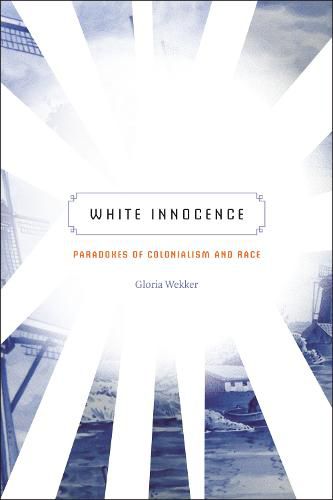 Cover image for White Innocence: Paradoxes of Colonialism and Race