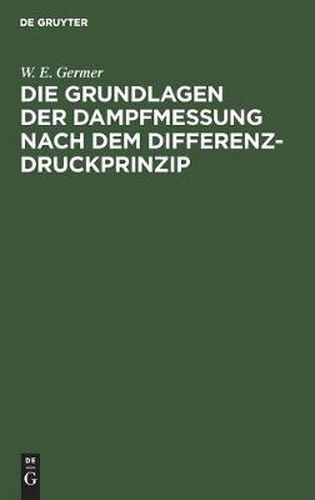 Cover image for Die Grundlagen Der Dampfmessung Nach Dem Differenzdruckprinzip