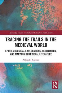 Cover image for Tracing the Trails in the Medieval World