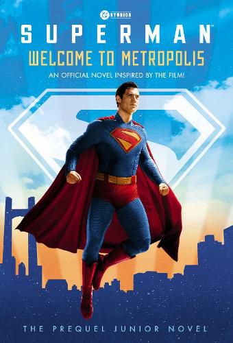 Cover image for Welcome to Metropolis: The Prequel Junior Novel (Superman)