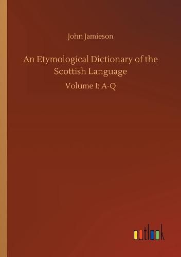 An Etymological Dictionary of the Scottish Language