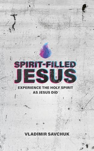 Cover image for Spirit-Filled Jesus