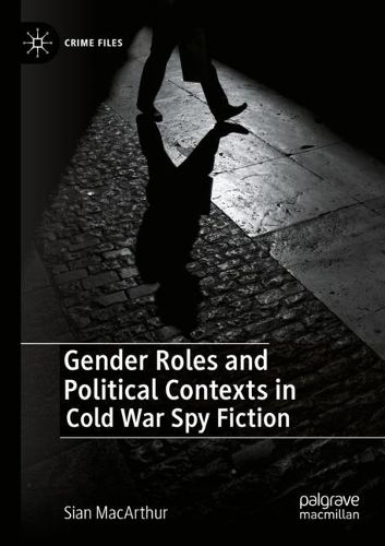Cover image for Gender Roles and Political Contexts in Cold War Spy Fiction