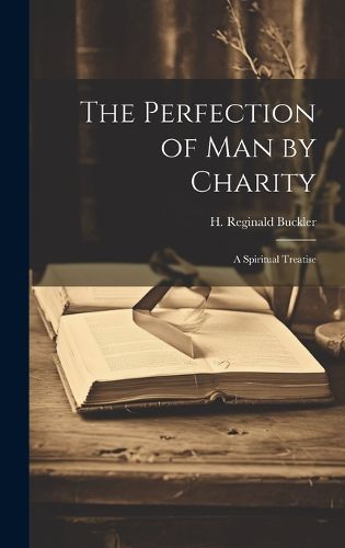 Cover image for The Perfection of Man by Charity