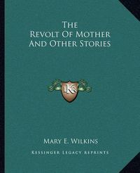 Cover image for The Revolt of Mother and Other Stories