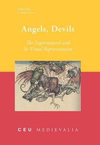 Cover image for Angels, Devils: The Supernatural and its Visual Representation