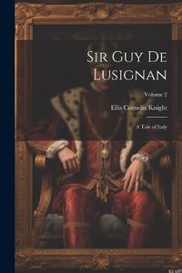 Cover image for Sir Guy de Lusignan