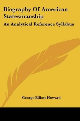 Biography of American Statesmanship: An Analytical Reference Syllabus