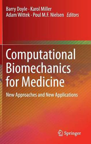 Cover image for Computational Biomechanics for Medicine: New Approaches and New Applications