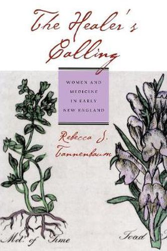 Cover image for The Healer's Calling: Women and Medicine in Early New England