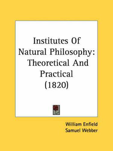 Institutes of Natural Philosophy: Theoretical and Practical (1820)