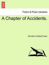 Cover image for A Chapter of Accidents.