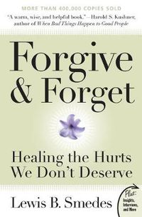 Cover image for Forgive and Forget: Healing the Hurts We Don't Deserve Plus Edition