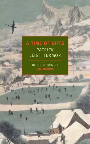 Cover image for A Time of Gifts: On Foot to Constantinople: From the Hook of Holland to the Middle Danube
