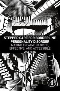 Cover image for Stepped Care for Borderline Personality Disorder: Making Treatment Brief, Effective, and Accessible