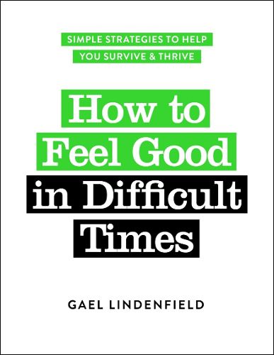 Cover image for How to Feel Good in Difficult Times