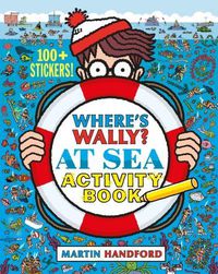Cover image for Where's Wally? At Sea: Activity Book