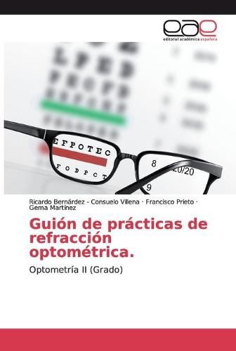 Guion de practicas de refraccion optometrica.